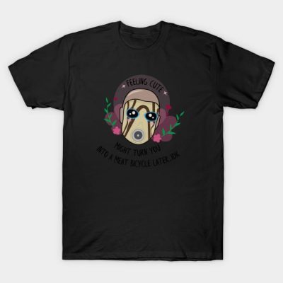 Feeling Cute Borderlands Psycho T-Shirt Official Borderlands Merch